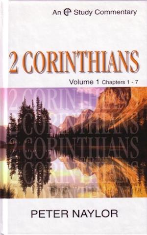 2 Corinthians Volume 1 : Chapters 1-7