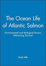 The Ocean Life of Atlantic Salmon – Environmental and Biological Factors Influencing Survival