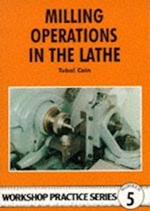 Milling Operations in the Lathe