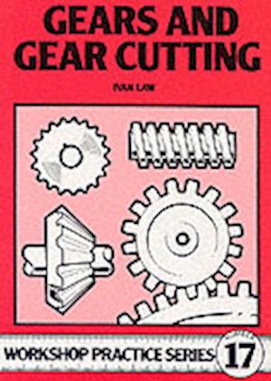 Gears and Gear Cutting