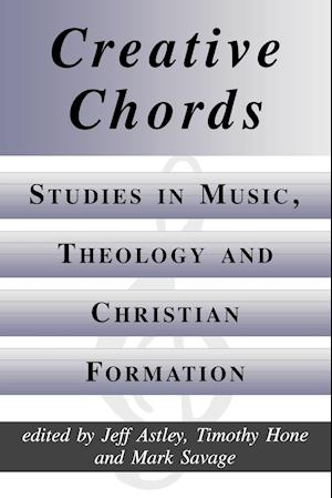 Creative Chords, Studies in Music, Theology and Christian Formation