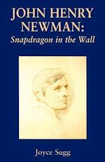 John Henry Newman: Snapdragon 