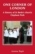 One Corner of London a History of St Bede's Church Clapham Park