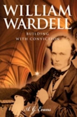 William Wardell: Building with Conviction