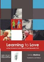 Learning to Love at the School of John Paul II and Benedict XVI 