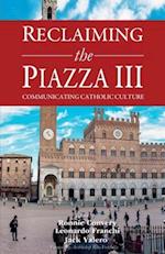 Reclaiming the Piazza III