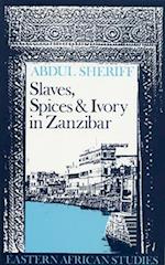 Slaves, Spices and Ivory in Zanzibar