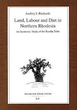 Land, Labour and Diet in Northern Rhodesia