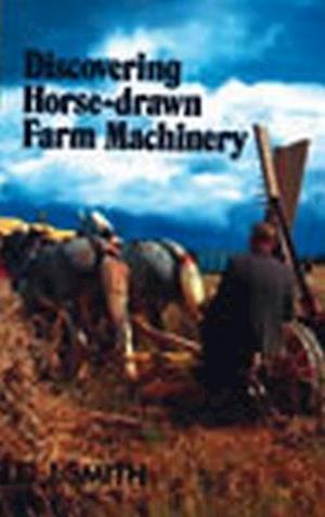 Discovering Horse-Drawn Farm Machinery