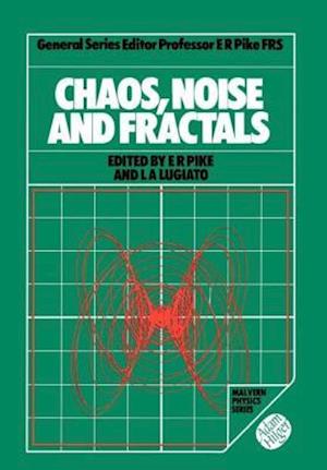 Chaos, Noise and Fractals