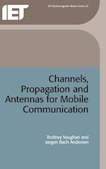 Channels, Propagation and Antennas for Mobile Communications