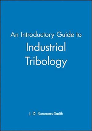 An Introductory Guide to Industrial Tribology