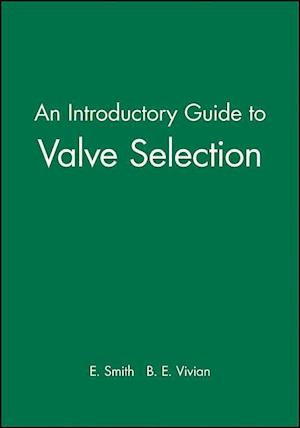 An Introductory Guide to Valve Selection