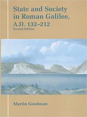 State and Society in Roman Galilee, A.D.132-212