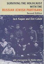 Surviving the Holocaust with the Russian Jewish Partisans