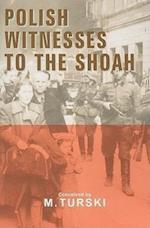 Polish Witnesses to the Shoah