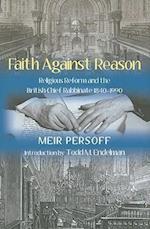 Faith Against Reason