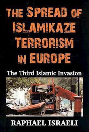 The Spread of Islamikaze Terrorism in Europe