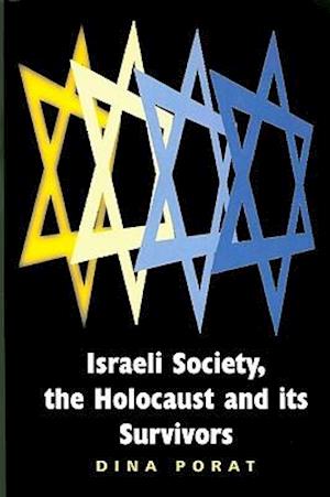 Israeli Society, the Holocaust and Its Survivors