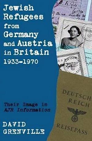 Jewish Refugees from Germany and Austria in Britain, 1933-1970