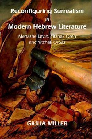 Reconfiguring Surrealism in Modern Hebrew Literature