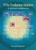 Why Evolution Matters: A Jewish View
