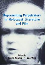 Representing Perpetrators in Holocaust Literature and Film