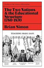 Two Nations and the Educational Structure 1780-1870