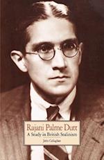 Rajani Palme Dutt: A Study in British Stalinism 