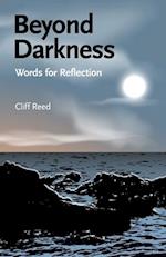 Beyond Darkness: Words for Reflection 