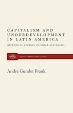 Capitalism and Underdevelopment in Latin America: Historical Studies of Chile and Brazil 
