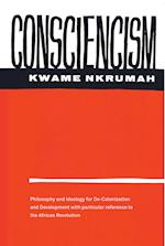 Consciencism: Philosophy and Ideology for De-Colonization