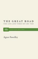 The Great Road: The Life and Times of Chu Teh 