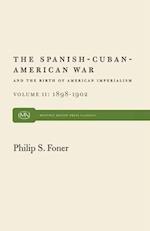 The Spanish-Cuban-American War and the Birth of American Imperialism Vol. 2