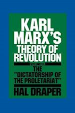 Karl Marx's Theory of Revolution, Volume 3: The "Dictatorship of the Proletariat" 