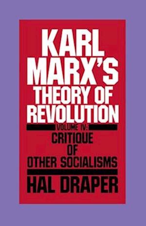 Karl Marx's Theory of Revolution Vol IV