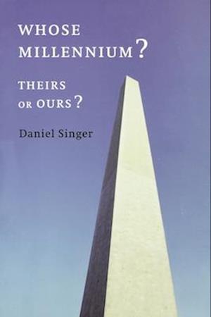 Whose Millennium? Theirs or Ours?