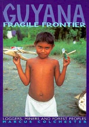 Guyana, Fragile Frontier