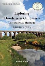 Exploring Dumfries & Galloway's Lost Railway Heritage