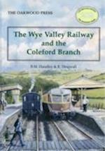 The Wye Valley Railway and the Coleford Branch