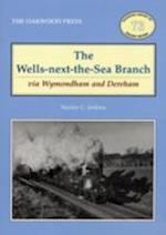 The Wells-Next-the-Sea Branch via Wymondham and Dereham