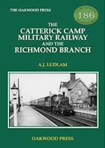 The Catterick Camp Military Railway and the Richmond Branch