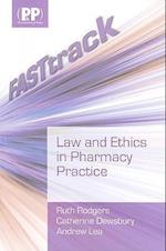 FASTtrack: Law and Ethics in Pharmacy Practice