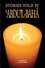 Stories Told by 'Abdu'l-Baha 