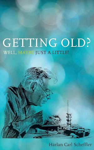 Getting Old? Well, Maybe Just a Little!