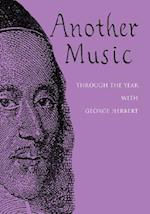 Another Music: Through the Year with George Herbert 