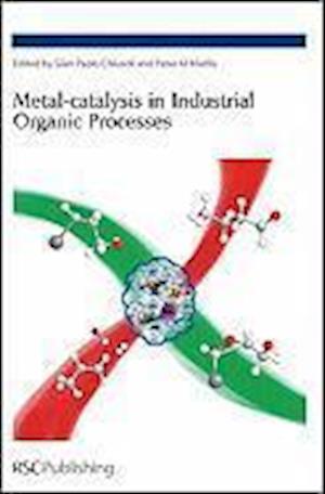 Metal-catalysis in Industrial Organic Processes