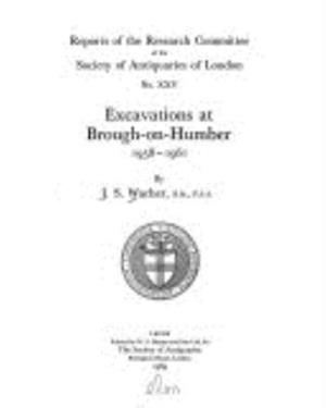 Excavations at Brough-On-Humber, 1958-1961