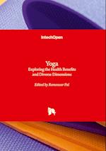 Yoga - Exploring the Health Benefits and Diverse Dimensions