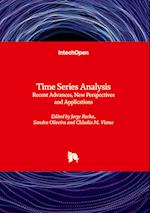 Time Series Analysis - Recent Advances, New Perspectives and Applications